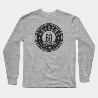 Vintage Awesome for 60 Years // Retro 60th Birthday Celebration B Long Sleeve T-Shirt